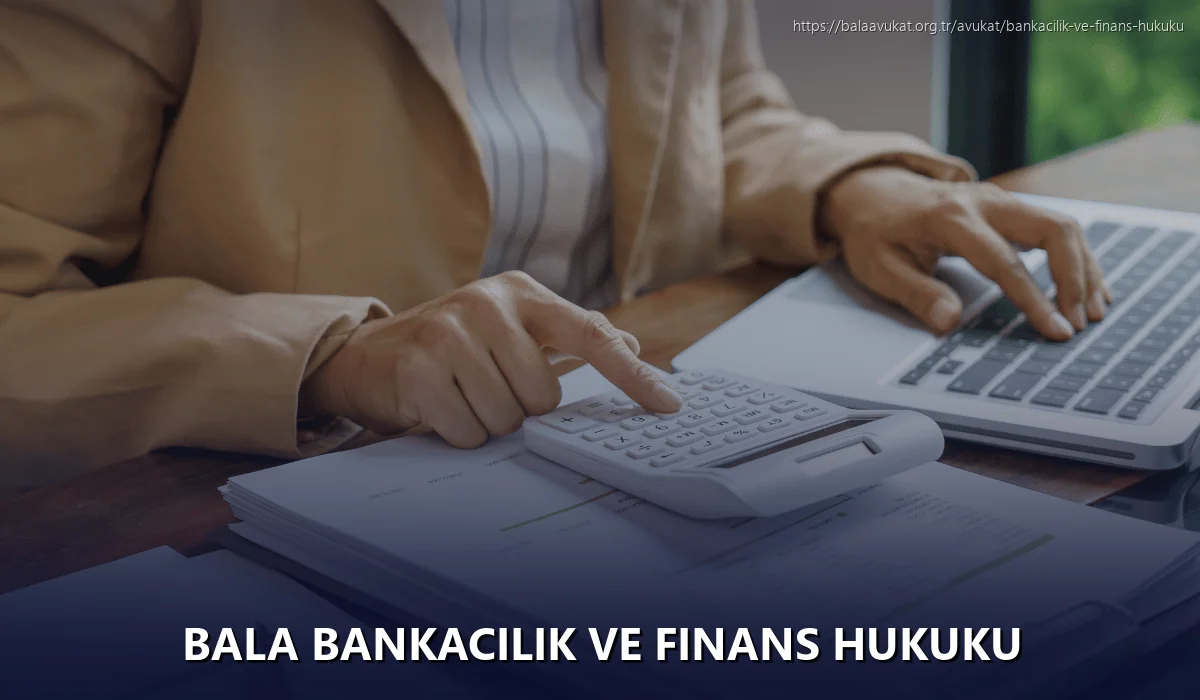 Bala Bankacılık ve Finans Hukuku