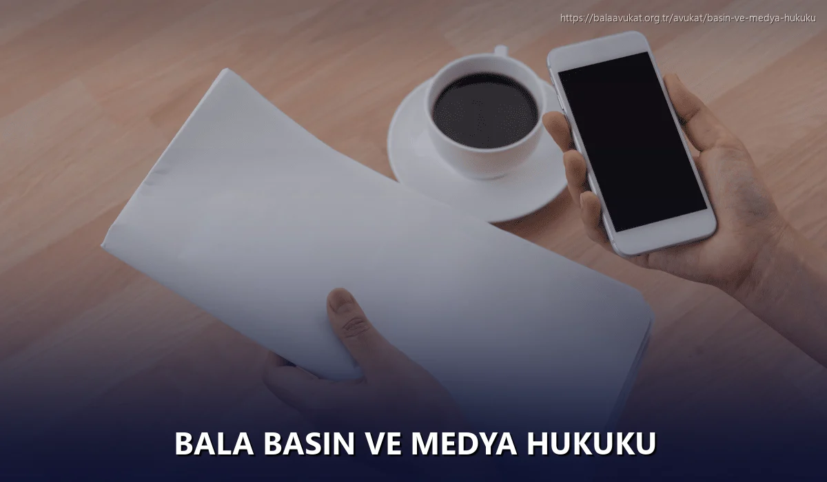 Bala Basın ve Medya Hukuku