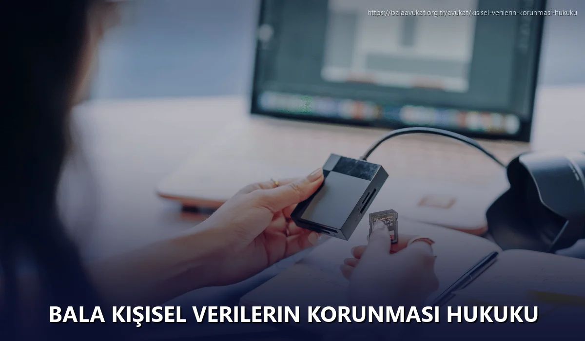 Bala Kişisel Verilerin Korunması Hukuku