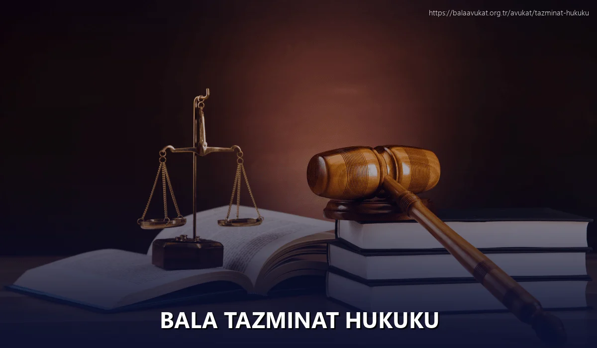 Bala Tazminat Hukuku
